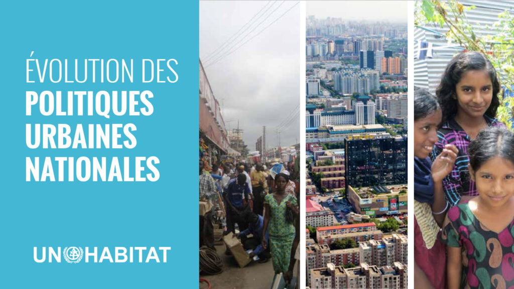 Evolution des Politiques Urbaines Nationales | ONU HABITAT