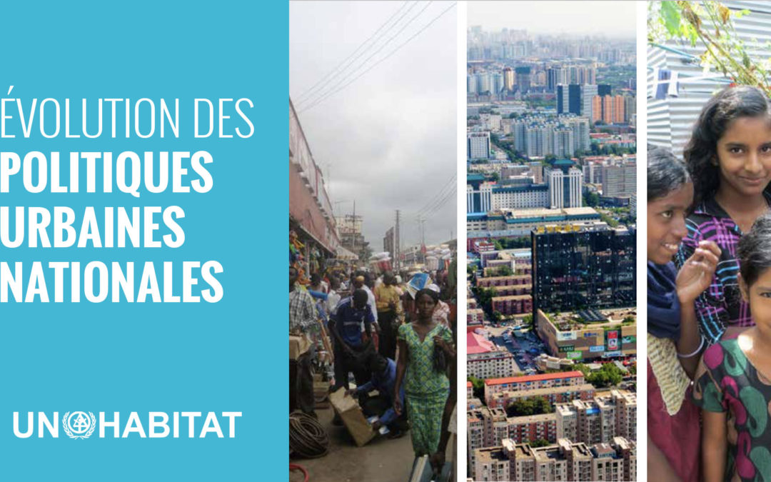 Evolution des Politiques Urbaines Nationales | ONU HABITAT