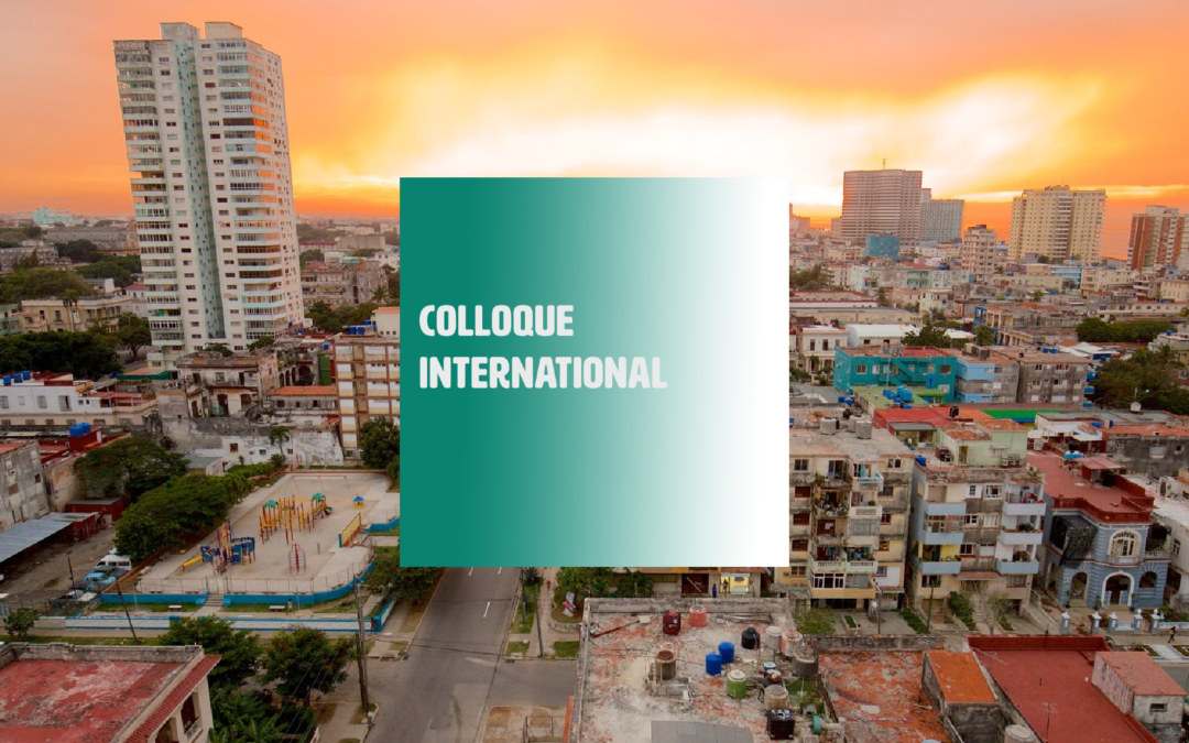 Colloque International : La ville durable moteur de transformation sociale  en Europe, Amérique latine  et Caraïbe