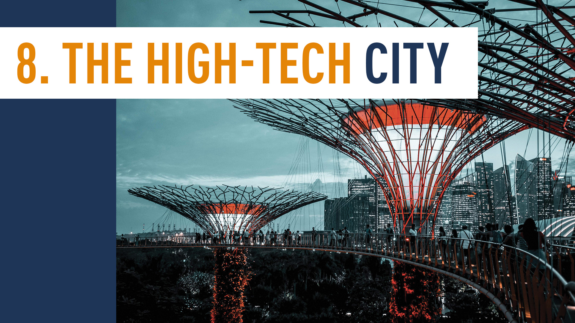 THE HIGH-TECH CITY