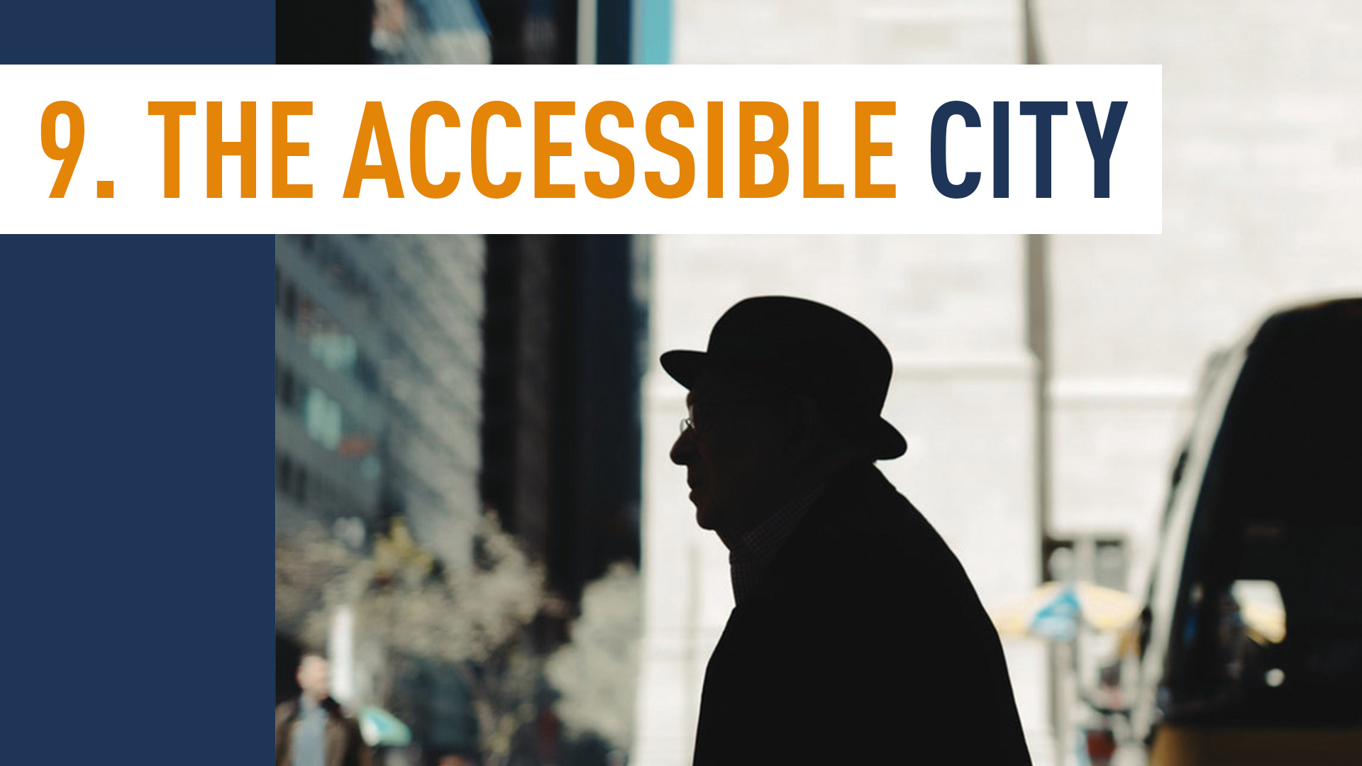 THE ACCESSIBLE CITY