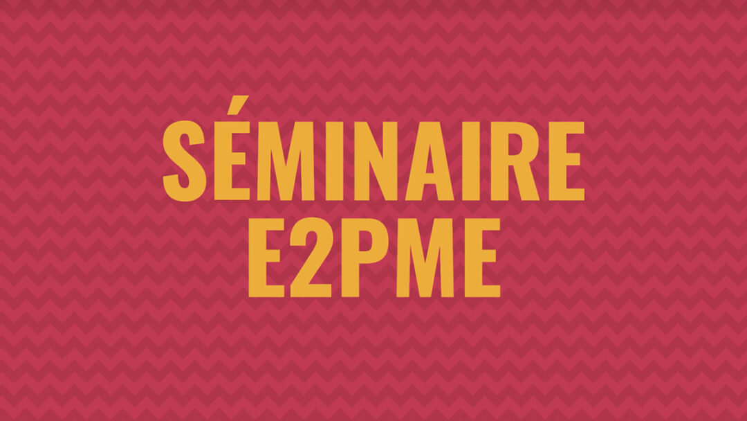 seminaire-e2pme